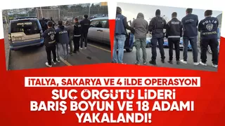 Suç örgütü liderine İtalya ve Sakarya'da operasyon