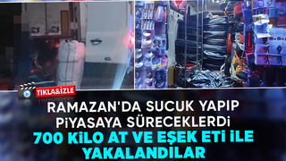 Sucuk yapacaklardı: 700 kilo at ve eşek eti ele geçirildi