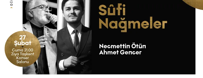 Sûfi Nağmeler dinletisi sanatseverlerle buluşacak