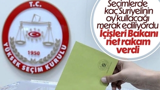 Süleyman Soylu Suriyeli seçmen sayısını açıkladı