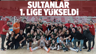 Sultanlar şampiyon olup birinci lige çıktı