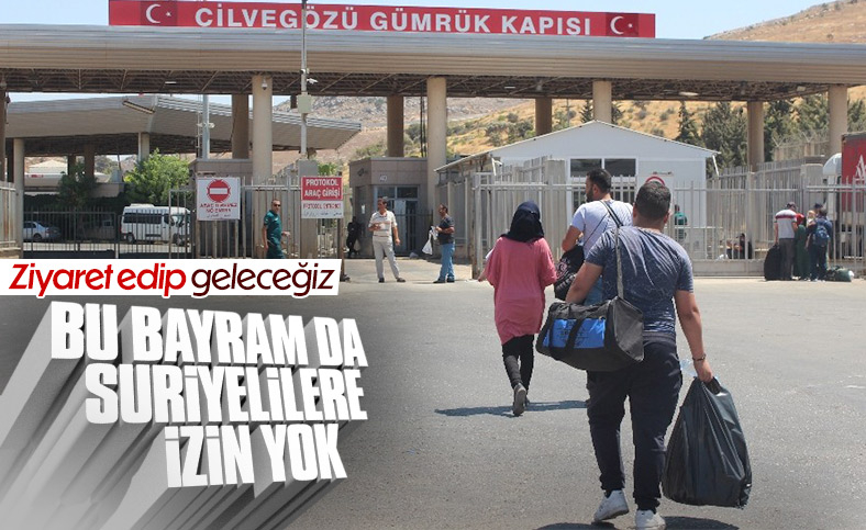 Suriyeliler için bayram izni uygulaması olmayacak