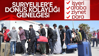 Suriyelilerin ülkelerine dönüş işlemlerini hızlandırmak için genelge yayınlandı