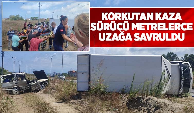  Sürücü otomobilinden metrelerce uzağa savruldu