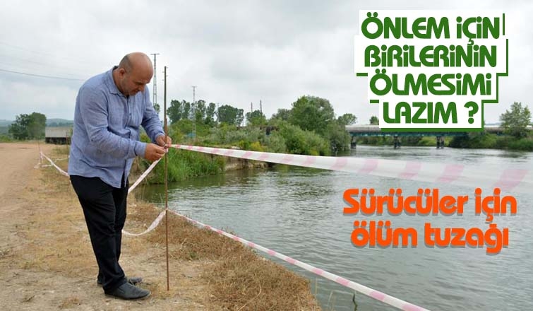 Sürücüler için ölüm tuzağı!