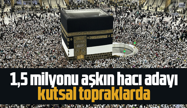 Suudi Arabistan: Yurt dışından gelen hacı adayı sayısı 1,5 milyonu aştı