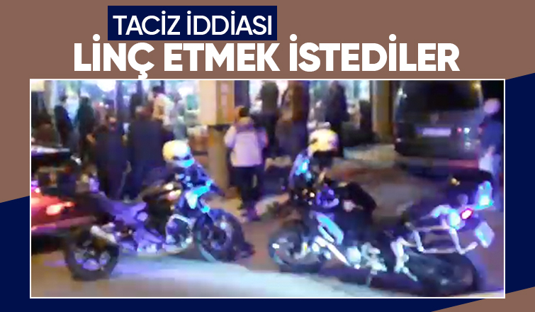 Taciz iddiası mahalleyi karıştırdı