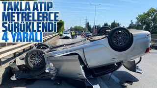 Takla atıp metrelerce sürüklendi: 4 yaralı