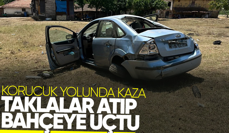 Taklalar atan otomobilin sürücüsü yaralı kurtuldu