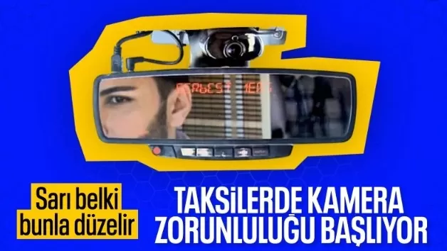 Taksilerde yeni dönem: Kamerasız araçlar trafiğe çıkamayacak