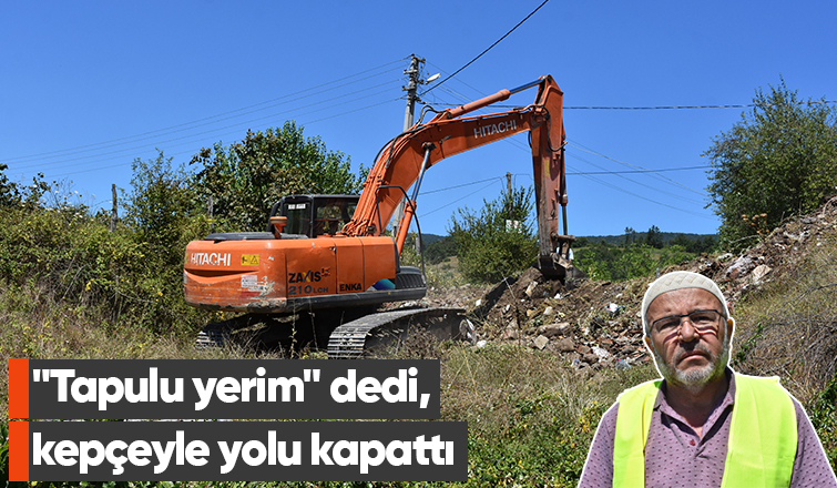 Tapulu yerim diyerek yolu kazıp trafiğe kapadı