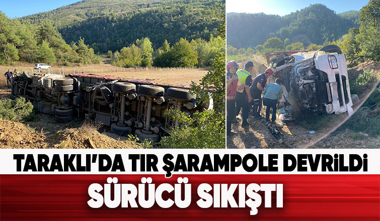 Taraklı'da tır şarampole devrildi Sürücü ağır yaralı
