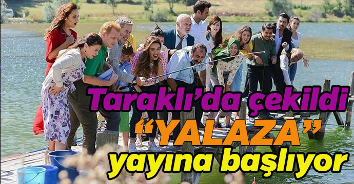 Taraklı'da çekilen ”Yalaza” Dizisi yayına başlıyor