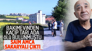 Tarlada cansız bedeni bulunan Saim amca Sakaryalı çıktı