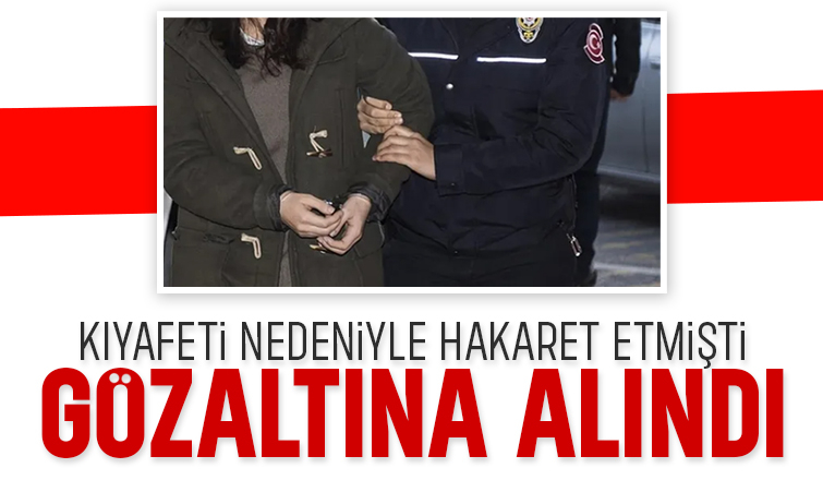 Tartıştığı kadına kıyafeti üzerinden hakaret eden kadına gözaltı