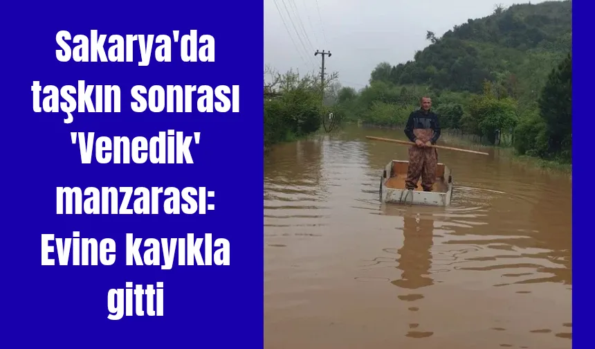 Taşkının yaşandığı mahallede ulaşımı kayıkla sağladı