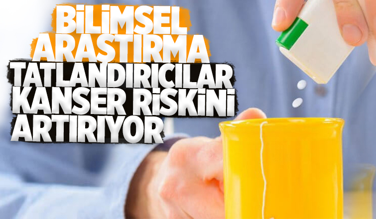 Tatlandırıcılar kanser riskini artırıyor