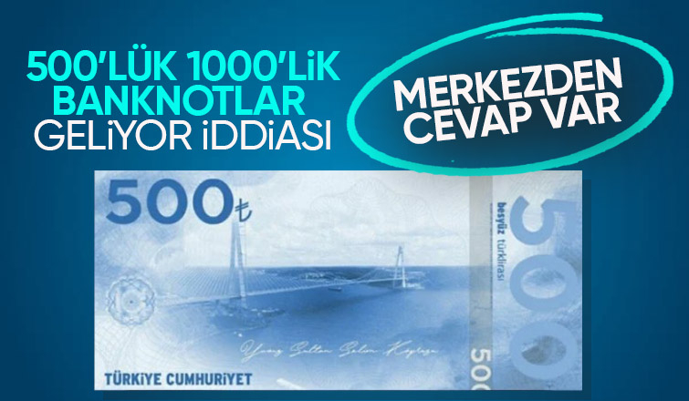 TCMB yetkilileri 500 TL ve 1000 TL banknot iddiasına yanıt verdi