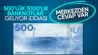 TCMB yetkilileri 500 TL ve 1000 TL banknot iddiasına yanıt verdi