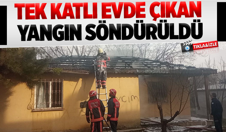  Tek katlı evde çıkan yangın büyümeden söndürüldü