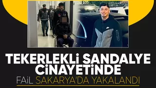 Tekerlekli sandalyede cinayet işledi Sakarya'da yakalandı