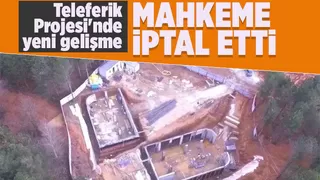 Teleferik projesine mahkeme freni