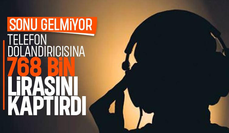 Telefon dolandırıcısının tuzağına düştü; 768 bin lirası gitti