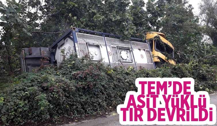 TEM'de asit yüklü tır devrildi: 1 Yaralı
