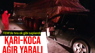 TEM'de feci kaza; Otomobildeki karı koca yaralı