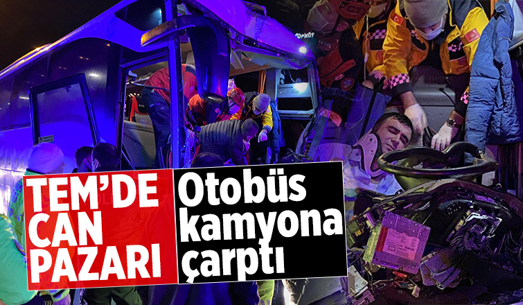 TEM'de yolcu otobüsü kamyona çarptı