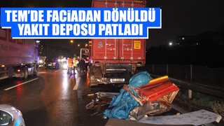 TEM'deki kazada yakıt deposu patladı