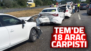 TEM Otoyolunda 18 araç çarpıştı
