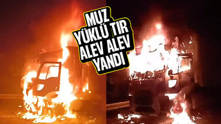 TEM Otoyolunda muz yüklü tır alev alev yandı.