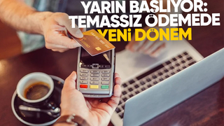 Temassız ödemede yeni dönem başlıyor