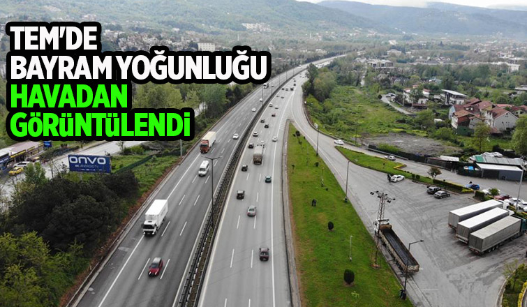 TEM’de yoğunluk oluşturdu
