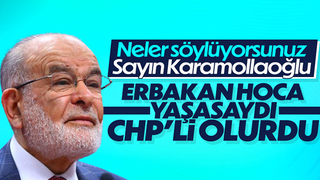Temel Karamollaoğlu: Erbakan hoca yaşasaydı CHP'yle birlikte olurdu