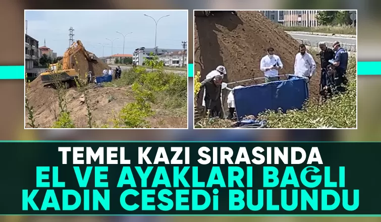 Temel kazısında kadın cesedi bulundu