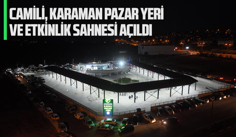 Temmuz Camili-Karaman Kapalı Pazar Yeri açıldı