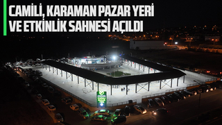 Temmuz Camili-Karaman Kapalı Pazar Yeri açıldı