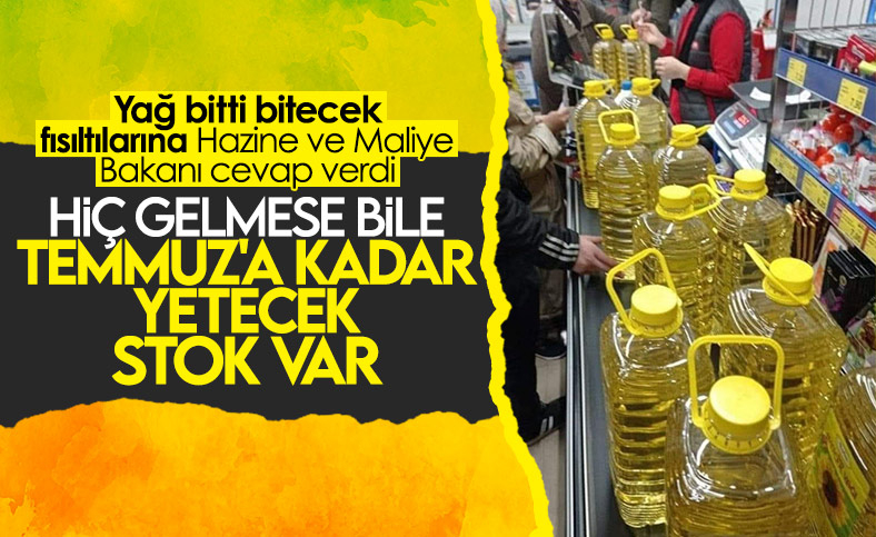 Temmuza kadar yetecek yağımız var