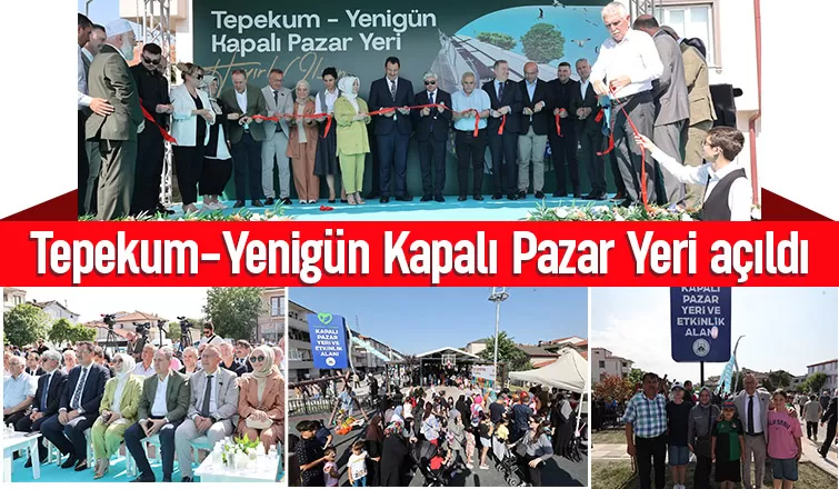 Tepekum Yenigün Kapalı Pazar Yeri çocuk şenliği ile resmen açıldı
