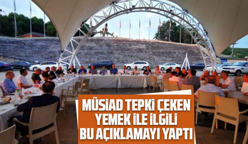 Tepkiler sonrası MÜSİAD bu açıklamayı yapt