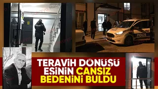 Teravih namazından dönen kadın eşini ölü buldu