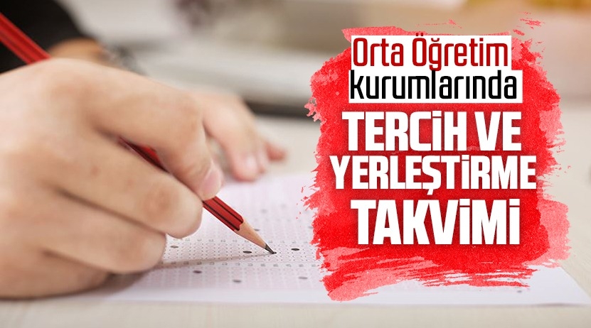 Tercih ve yerleştirme takvimi açıklandı
