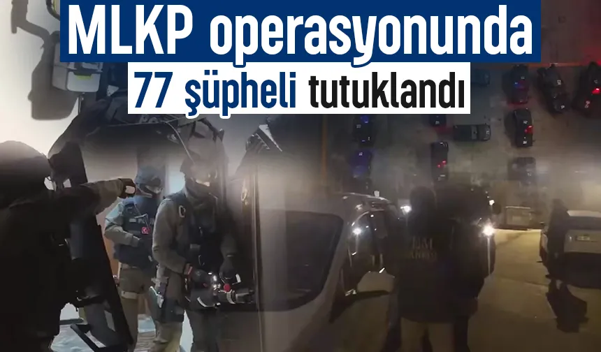Terör operasyonu: 77 tutuklama