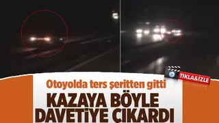 Ters yönde ilerleyen otomobil tehlike saçtı