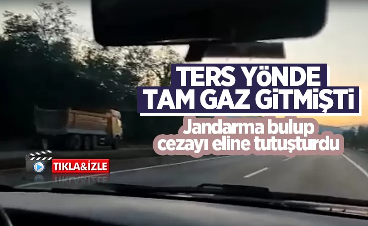 Ters yönde tam gaz gitmişti, cezadan kaçamadı