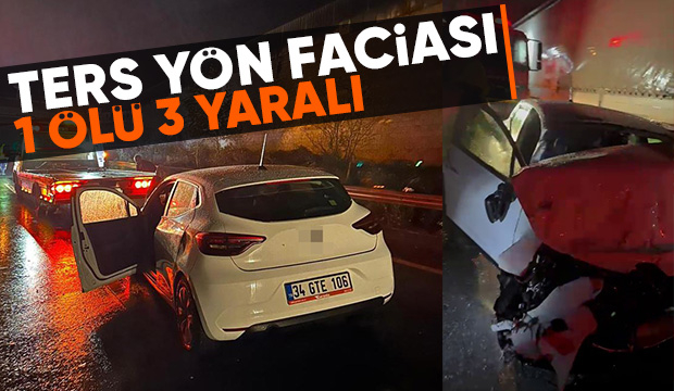 Ters yöne giren otomobili tır biçti: 1 ölü, 3 yaralı