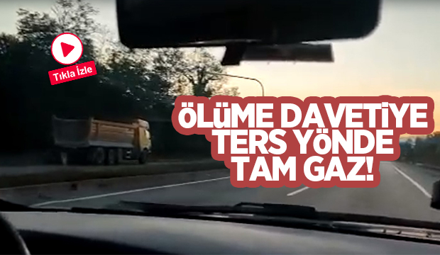 Ters yöne giren hafriyat kamyonu faciaya davetiye çıkardı
