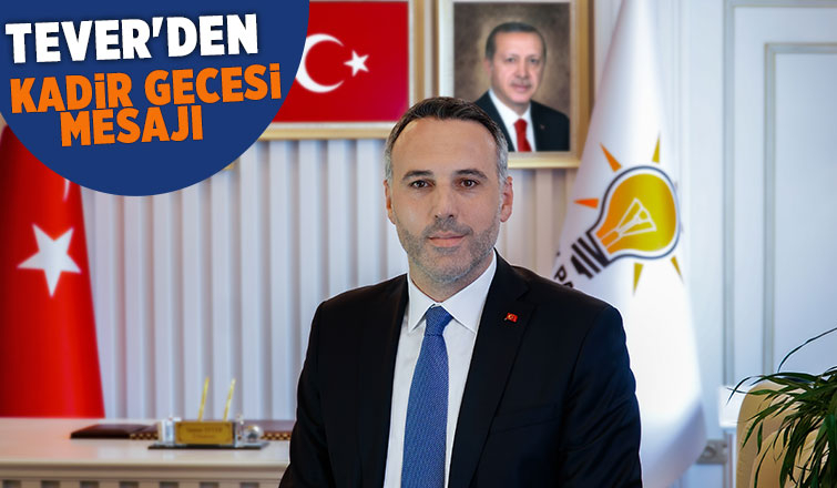 Tever'den Kadir Gecesi mesajı